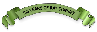 100 YEARS OF RAY CONNIFF